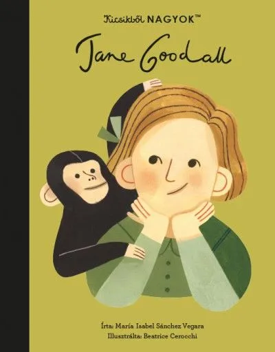 Kicsikből NAGYOK - Jane Goodall Kedvezmény