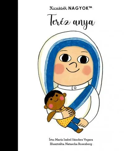 Kicsikből NAGYOK - Teréz anya Vedd meg most