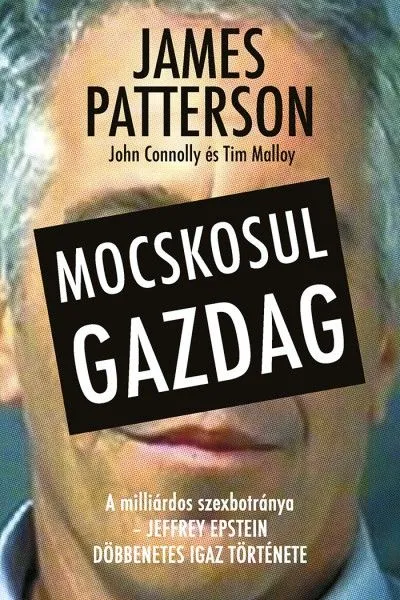 Mocskosul gazdag Legjobb ár