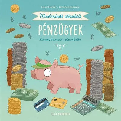 Olcsóbb Mindentudó útmutató - Pénzügyek - Könnyed bevezetés a pénz világába