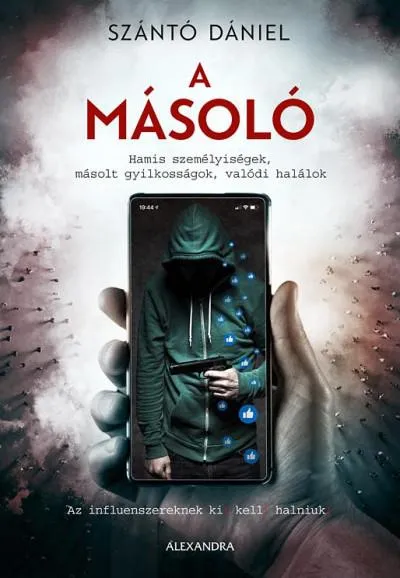 Olcsóbb A másoló - Hamis személyiségek, másolt gyilkosságok, valódi halálok