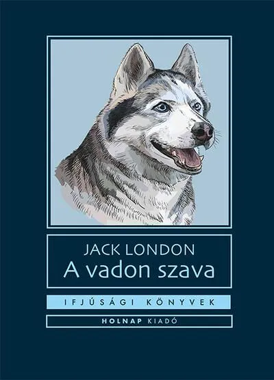 Akciós ár A vadon szava - Ifjúsági könyvek (új kiadás)