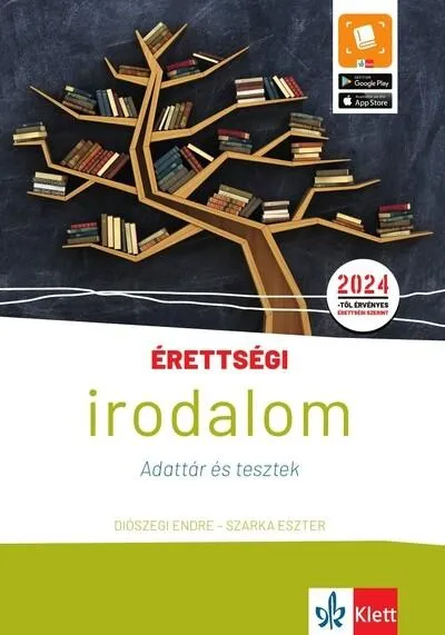 Gyors szállítás Érettségi - Irodalom - Adattár és tesztek - A 2024-től érvényes érettségire felkészítő adattár, mely az új típusú tesztsorokat i