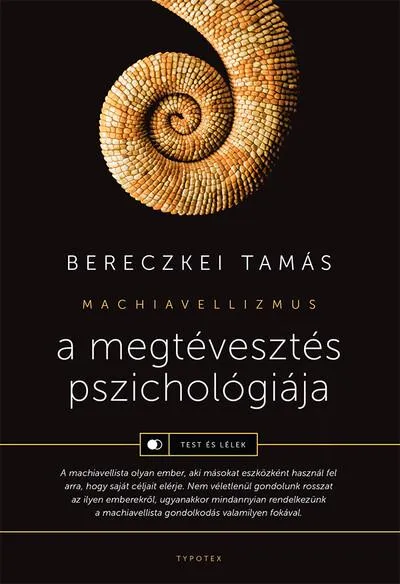 Különleges ajánlat A megtévesztés pszichológiája - Machiavellizmus - Test és lélek