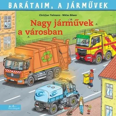 Nagy járművek a városban - Barátaim, a járművek 13. Olcsóbb