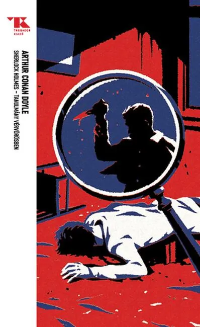 Sherlock Holmes - Tanulmány vérvörösben - Trubadúr Zsebkönyvek 19. Rendeld meg most