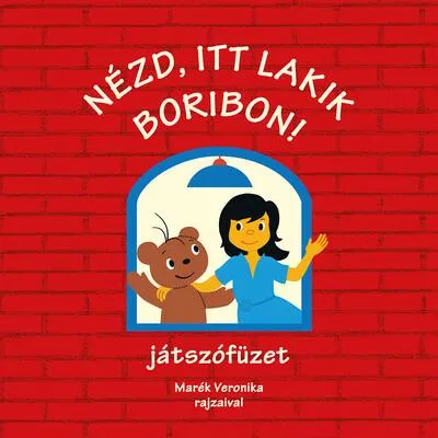 Utolsó esély Nézd, itt lakik Boribon! - Játszófüzet