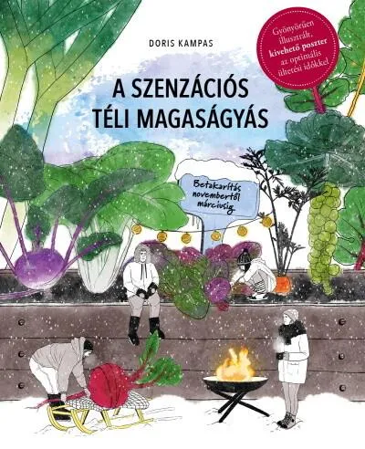 Gyors szállítás A szenzációs téli magaságyás - Betakarítás novembertől márciusig
