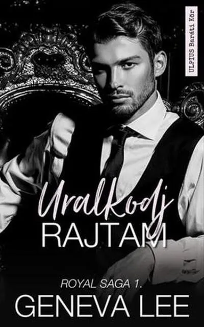 Akciós ár Uralkodj Rajtam - Royal Saga 1.
