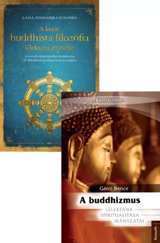 A buddhizmus + A korai buddhista filozófia lélektani attitűdje Kiárusítás