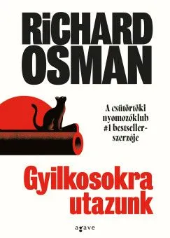 Vedd meg most Gyilkosokra utazunk