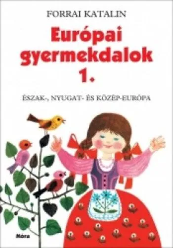 Olcsóbb Európai gyermekdalok 1. - Észak-, Nyugat- és Közép-Európa - Észak-, Nyugat-és Közép-Európa