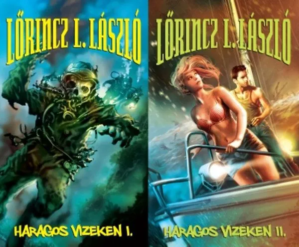 Haragos vizeken I-II. Legkelendőbb