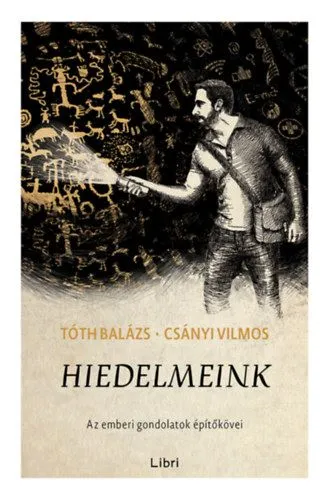 Biztonságos fizetés Hiedelmeink - Az emberi gondolatok építőkövei