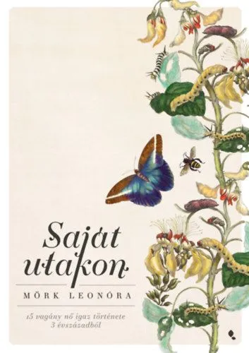 Végkiárusítás Saját utakon - 15 vagány nő igaz története 3 évszázadból