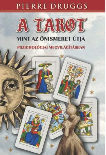 A tarot, mint az önismeret útja pszichológiai megvilágításban Biztonságos fizetés