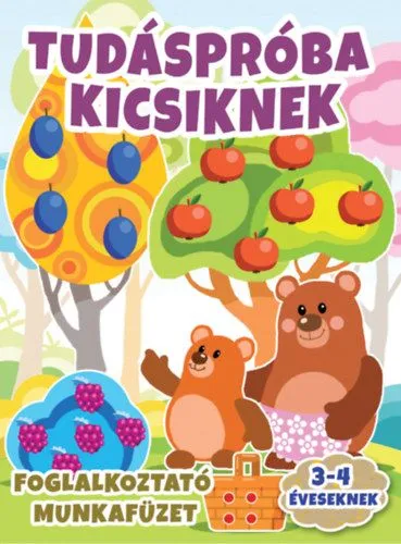 Utolsó esély Tudáspróba kicsiknek - Foglalkoztató munkafüzet 3-4 éveseknek