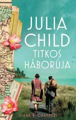 Julia Child titkos háborúja Kedvezményes ár