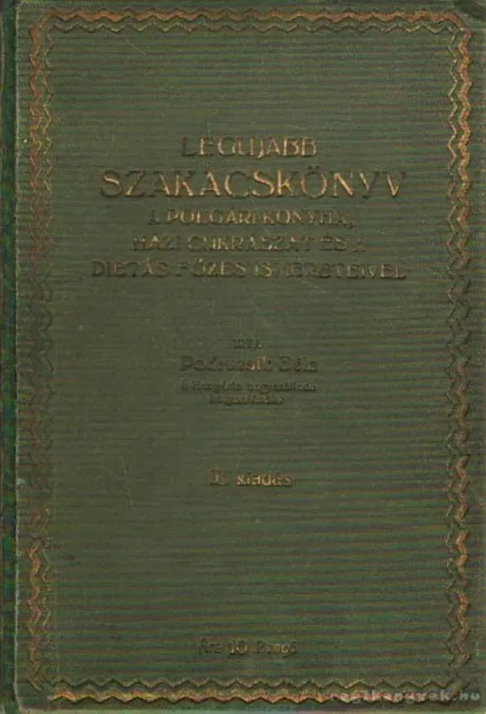 Végkiárusítás Legujabb szakácskönyv 1930. (dedikált)