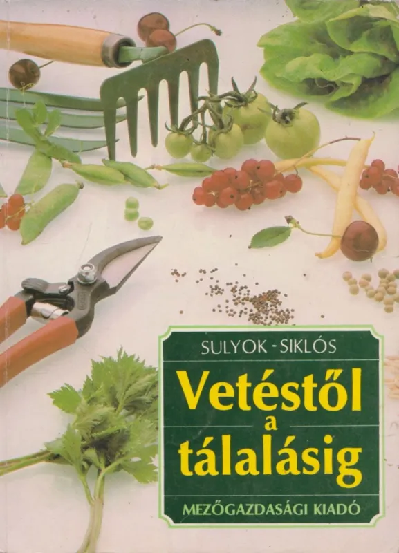 Korlátozott ajánlat Vetéstől a tálalásig