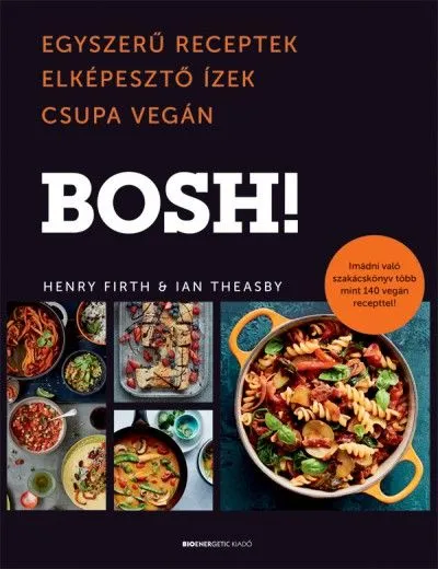 Gyors kiszállítás BOSH! - Egyszerű receptek, Elképesztő Ízek, Csupa Vegán