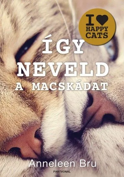 Így neveld a macskádat! Legnépszerűbb