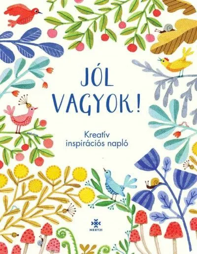 Csak ma Jól vagyok! - Kreatív inspirációs napló