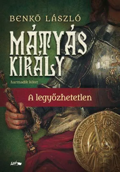 Biztonságos fizetés Mátyás király III.: A legyőzhetetlen