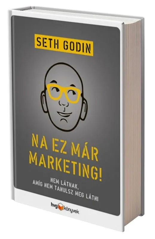 Vedd meg most Na ez már marketing! - Nem látnak, amíg nem tanulsz meg látni