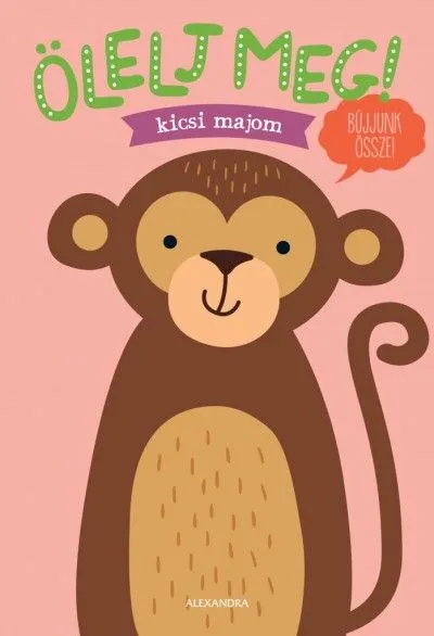 Ölelj meg! - Kicsi majom Exkluzív ajánlat