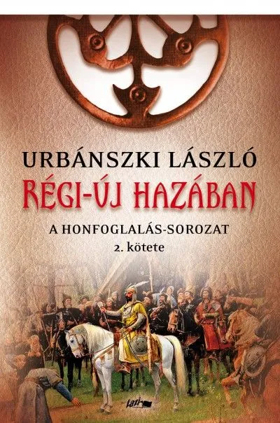 Szuper ajánlat Régi-új hazában - A Honfoglalás-sorozat 2.