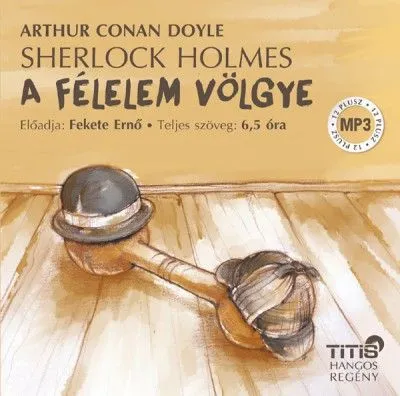 Sherlock Holmes - A félelem völgye - Hangoskönyv Alacsony ár