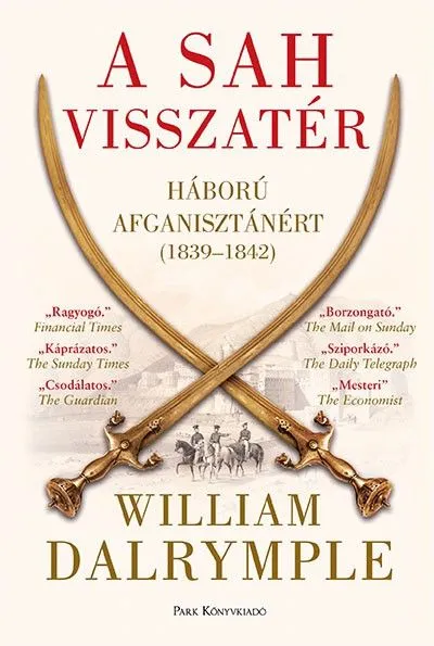 A sah visszatér - Háború Afganisztánért (1839-1842) Szuper akció