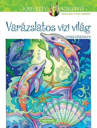 Legnépszerűbb Varázslatos vízi világ - Színezőkönyv