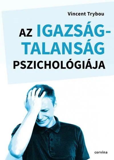 Biztonságos fizetés Az igazságtalanság pszichológiája