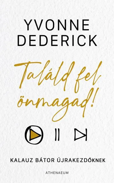 Végkiárusítás Találd fel önmagad! - Kalauz bátor újrakezdőknek