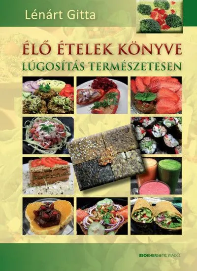 Biztonságos vásárlás Élő ételek könyve - Lúgosítás természetesen