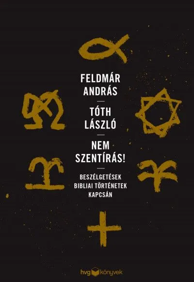 Gyors szállítás Nem Szentírás! - Beszélgetések bibliai történetek kapcsán