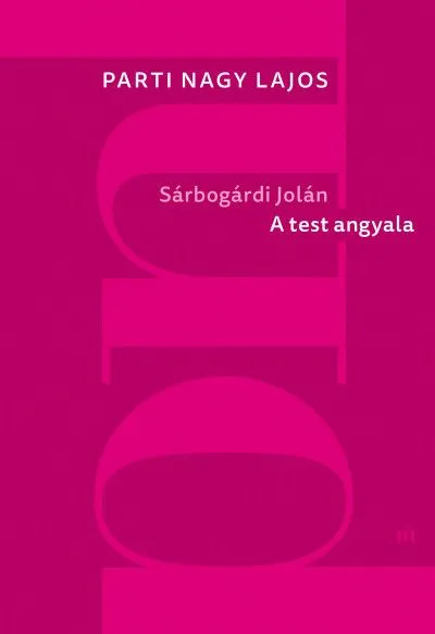 Sárbogárdi Jolán: A test angyala Akció