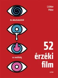 52 érzéki film - Az absztrakciótól az erotikáig Vásárlói kedvenc