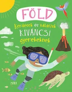 Föld - Kérdések és válaszok kíváncsi gyerekeknek Különleges ajánlat