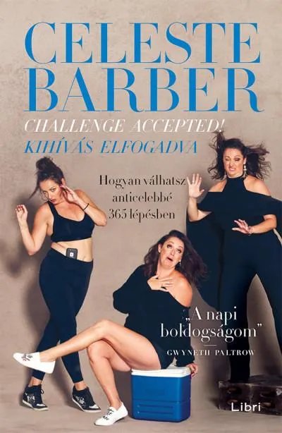 Szuper ajánlat Challenge Accepted! - Kihívás elfogadva - Hogyan válhatsz anticelebbé 365 lépésben