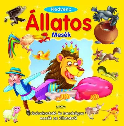Akciós ár Kedvenc állatos mesék - Szórakoztató és tanulságos mesék az állatokról