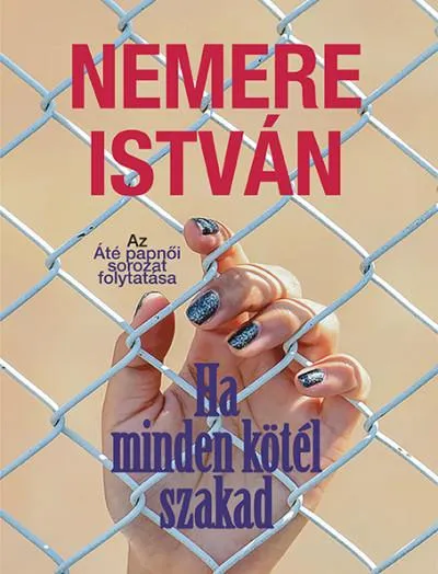 Ha minden kötél szakad - Az Áté papnői sorozat folytatása Bestseller