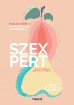 Szexpert - Légy szakértője a szexualitásodnak! Bestseller