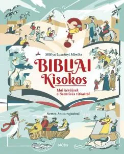 Bibliai Kisokos - Mai kérdések a Szentírás titkairól Vedd meg online