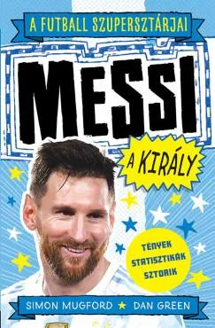 A futball szupersztárjai: Messi, a király Legkelendőbb