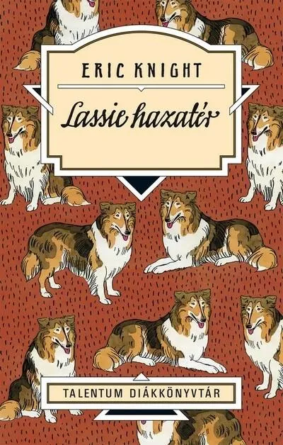 Lassie hazatér - Talentum diákkönyvtár (új kiadás) Utolsó esély