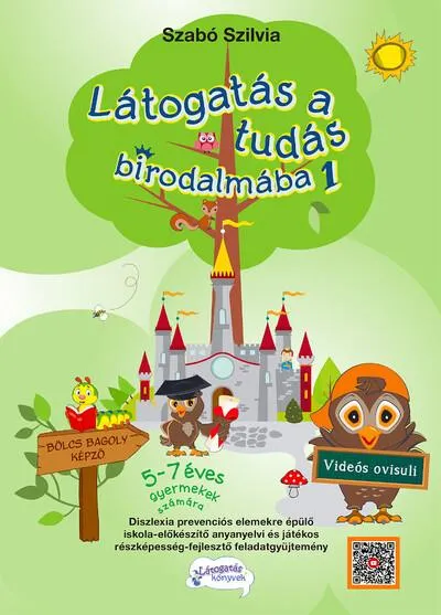 Látogatás a tudás birodalmába 1. - 5-7 éves gyermekek számára (új kiadás) Nézd meg most