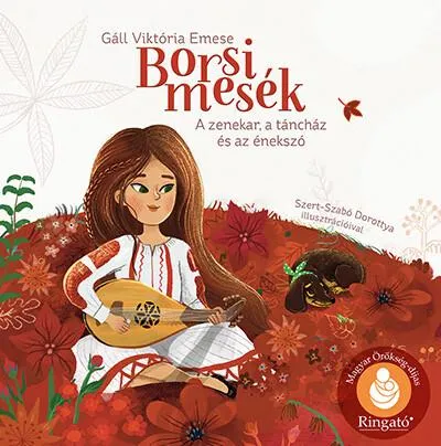Borsi mesék 7: A zenekar, a táncház és az énekszó Exkluzív ajánlat